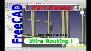 FreeCAD   Route a Wire using Part WB and Sketcher