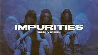 Impurities - LE SSERAFIM (ROCK VERSION)