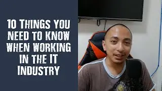 10 Things you need to know when working in the IT World