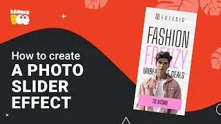 How To Create A Photo Slider Effect in BannerBoo