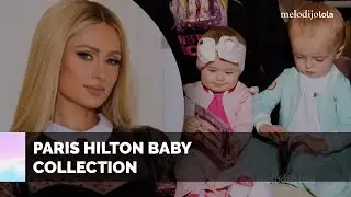 Paris Hilton ¡Lanza su encantadora línea de ropa para bebés!