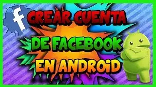Como Crear Una Cuenta De Facebook En Android TUTORIALES REDS