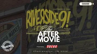 Riverside 9 After Movie - Chattanooga TN - 4K