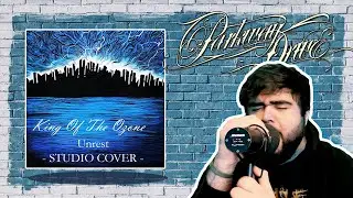PARKWAY DRIVE - Unrest (STUDIO VOCAL COVER) 