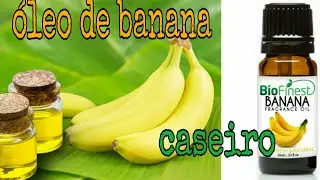 Óleo de banana, como fazer
