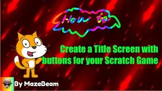 How to Create a Title Screen with buttons for your Scratch Game