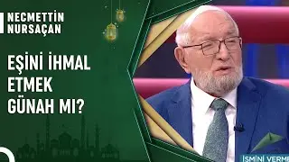 Kocam Beni Çok İhmal Ediyor? | Cuma Sohbetleri