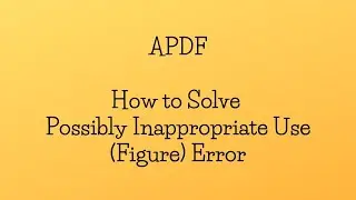 How to Solve Possibly Inappropriate Use (Figure) Error