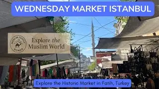 A Day at Fatih’s Wednesday Market | Halal Shopping - Join our Muslim Family as we explore Turkey