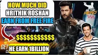 How Much Hrithik Roshan Earn From Free Fire || Hrithik Roshan Earn 1 BILLION From Free Fire? 🔥🔥🔥