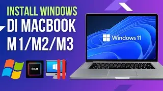 Tutorial Install Windows di MacBook M1/M2/M3 Apple Silicon GRATIS