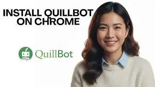 Install QuillBot Chrome Extension & Start Writing Better Instantly!