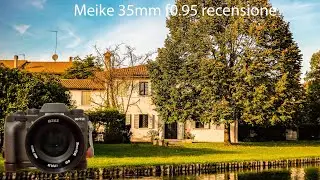 Recensione Meike 35mm f0.95 per Fujifilm X-mount