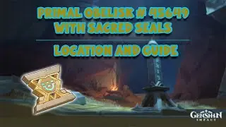 Primal Obelisk # 45649 and Sacred Seals | Locations and Guide [With Timestamps]