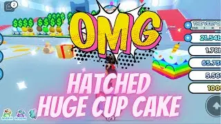Finally Hatched HUGE CUP CAKE in Pet Simulator X