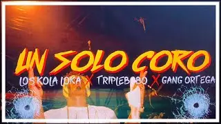 @KolaLoka X @triplebobomilitar1468 X @GangOrtega X @Lagrenaprod – UN SOLO CORO (Video Oficial)