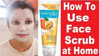HOW TO USE SCRUB|EVERYUTH SCRUB|HOW TO APPLY FACE SCRUB AT HOME HINDI|REVIEW