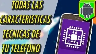Como Saber Todas Las Caracteristicas De MI TELEFONO | Cosmo Android