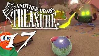 Another Crab's Treasure 🦀 Let's Play - Part 17 - Hunting Down Battery Crabs in the Sands Between