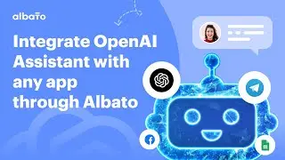 How to set up no-code integration with OpenAI Assistant API through Albato