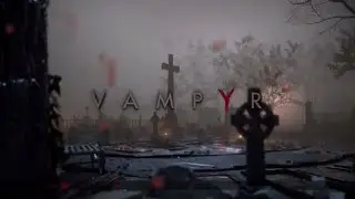 Vampyr Gameplay