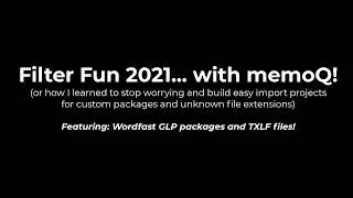 Filter Fun 2021 with memoQ