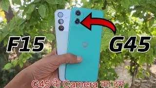 Galaxy F15 vs Moto G45 Camera Test