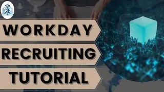 Workday Recruiting Training | Workday Recruiting Tutorial | workday recruiting demo | CyberBrainer