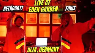 Retrogott x Fokis - 'Go To Work' Live at Eden Garden | Ulm, Germany