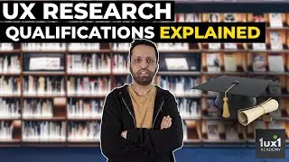 UX Research Qualifications, Degree & Courses Needed for a Career Job