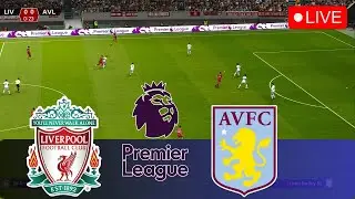 🔴[ LIVE ] LIVERPOOL vs ASTON VILLA | Live Stream Premier League EPL Football FULL MATCH 1