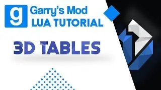 14: Garry's Mod Lua Tutorial - 3D Tables