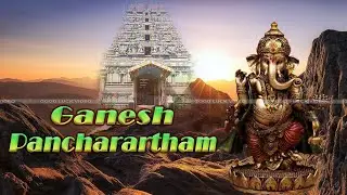 கணேஷ் பஞ்சரர்தம் | Ganesh Pancharartham | Lord Ganesh Songs | Tamil Vinayagar Devotional Song | HD