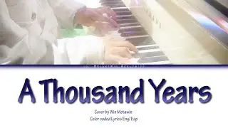 Win Metawin - A Thousand Years / Lyrics (Eng/Esp)