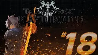Tales of Arise Playthrough #18: A Father's Message
