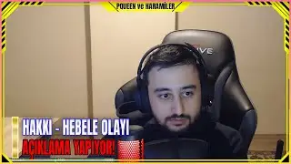 Hakkı - Hebele Olayı Hakkında Açıklama!
