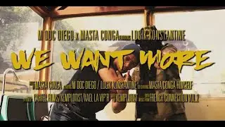 M Doc Diego & Masta Conga - We Want More Feat. Logik Konstantine (Official Video)