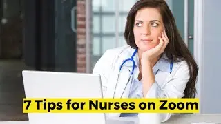 7 Tips for Nurses when using Zoom