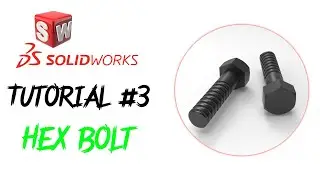 SolidWorks How To Make | Every Friday | Hex Bolt