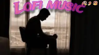 Lofi song Sad song