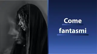 Come fantasmi - di Ombra Arcana - Storie in Collaborazione