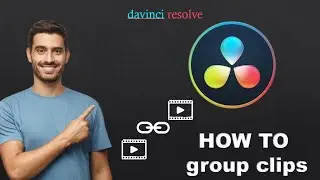 DaVinci Resolve - How to Group Clips (Easy & Quick)