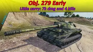 Obj. 279 Early - Little carry, 7k dmg