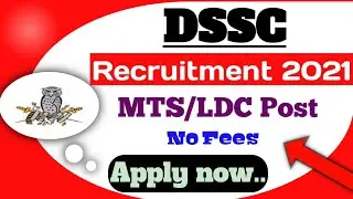 DSSC Recruitment 2021| No Fees| MTS/LDC And Other Post| Latest Job Update