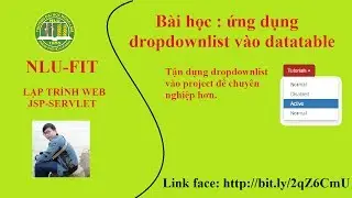 [LAP TRINH WEB JSP 12] - Ứng dụng dropdownlist vào bảng table trong JSP-Servlet