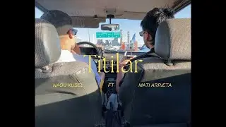 Nagu Kusel, Mati Arrieta - TITILAR (Visualizer)