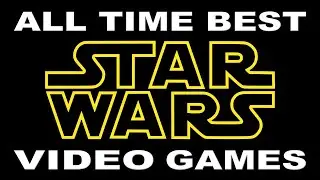 TOP 10 All Time Best STAR WARS Video Games