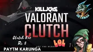 CLUTCH Kar Rs.5 Paytm Karunga |LOL | Valorant Moments| @GreemarGaming.