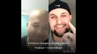 A Million Dreams - CorySmallegan & PuddingV on Smule (The Greatest Showman OST)