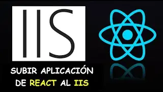 How to Upload a React JS Application to IIS || Tutorial in Spanish
